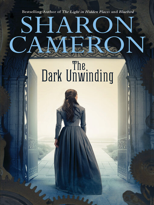 Title details for The Dark Unwinding by Sharon Cameron - Wait list